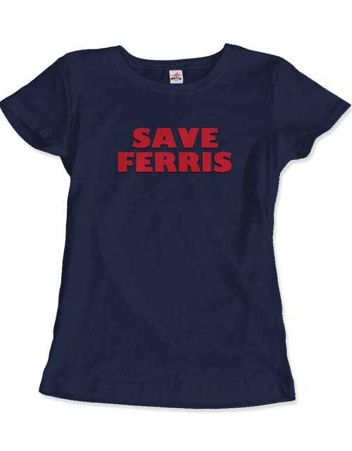 Load image into Gallery viewer, Save Ferris from Ferris Bueller&#39;s Day Off T-Shirt
