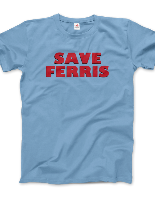 Load image into Gallery viewer, Save Ferris from Ferris Bueller&#39;s Day Off T-Shirt
