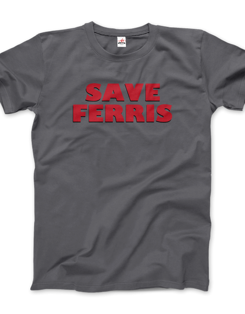 Load image into Gallery viewer, Save Ferris from Ferris Bueller&#39;s Day Off T-Shirt
