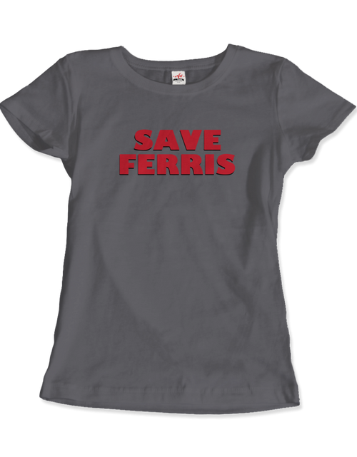 Load image into Gallery viewer, Save Ferris from Ferris Bueller&#39;s Day Off T-Shirt
