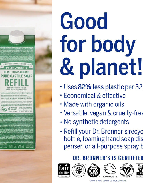 Load image into Gallery viewer, Dr. Bronner&#39;s - Pure-Castile Liquid Soap Bottle &amp; Refill Carton Made with 82% Less Plastic (Almond, 32 oz) - Face, Body, Hair, Laundry, Dishes &amp; More, Super-Concentrated, Organic, Vegan, Non-GMO Almond
